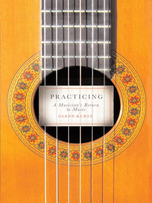 Title details for Practicing by Glenn Kurtz - Available